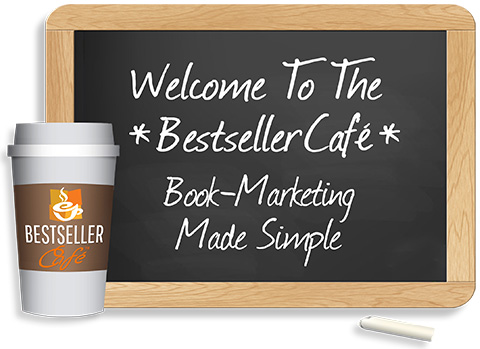 Welcome to the Bestseller Cafe - Book-Marketing Tips For Authors